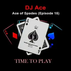 DJ-Ace-–-Ace-of-Spades-Episode-15-mp3-download-zamusic