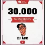 DJ Ace – 30K YouTube Subscribers Milestone (Amapiano Mix)