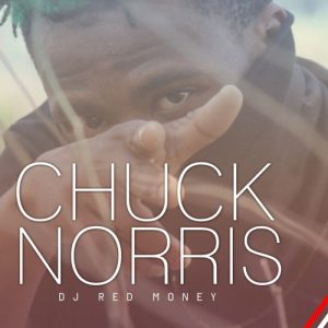 Dj Red Money – Chuck Norris