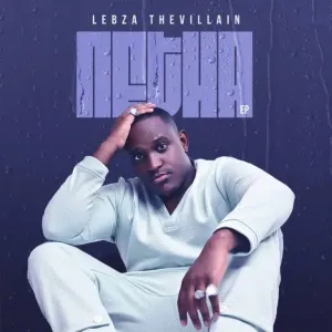 Lebza TheVillain & Musa Keys – Wena Wethu ft Sino Msolo & Chley