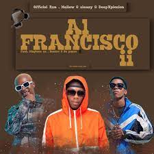 Officixl Rsa & Mellow and Sleazy – Al Francisco ii Mp3 Download