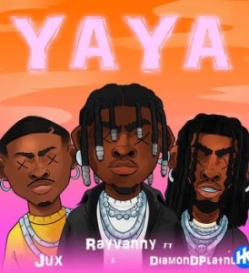 Rayvanny – Yaya Ft Diamond Platnumz & Jux