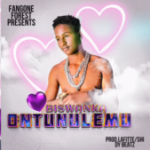 Ontunulemu – Biswanka Mp3 Download Fakaza