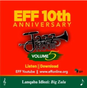 Big Zulu – Lanqaba Idlozi (EFF Jazz Hour Vol 5) Mp3 Download