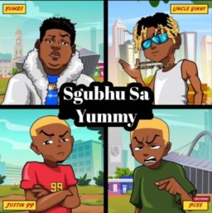 Sgubhu Sa - Yummy Mp3 Download Fakaza