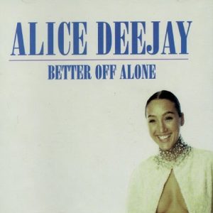 Alice Deejay - Better Off Alone (Vocal Club Mix)