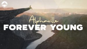 Alphaville – Forever Young Mp3 Download Fakaza