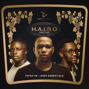 Fatso 98 & Deep Essentials Come hot With ‘HAIBO (VSOP)’