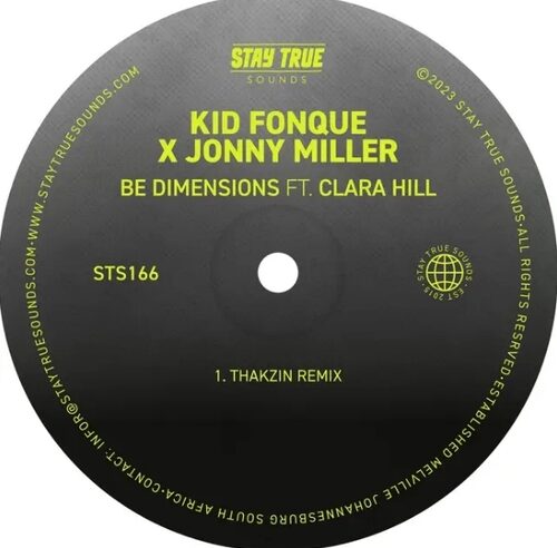 Kid Fonque & Jonny Miller – Be Dimensions (Thakzin Remix) Ft. Clara Hill