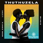 Blaq Q, MGM Kenya & Lizwi – Thuthuzela