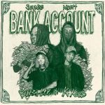 Moëtt & Scumie – Bank Account ft. K.Keed & Buzzi Lee