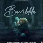 Busta 929 – Bambelela Ft. ChirnanBeatz, MarC, Djy Vino, Lolo SA & Bon