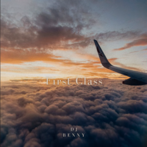 DJ Benny – First Class