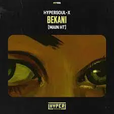 HyperSOUL-X – Bekani (Main HT)