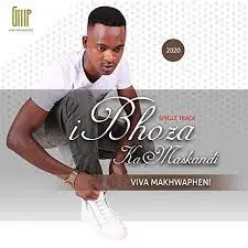 Ibhoza Kamaskandi – Viva Makhwapheni