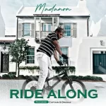 Madanon – Ride Along ft. Captain, Drizzle & Skillz