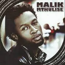 Malik – Mthulise ft. Ringo Madlingozi