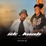 Sk ft Lwah Iparis Mp3 Download Fakaza