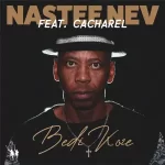 Nastee Nev – Bedi Koze (Radio Edit) (feat. Cacharel)