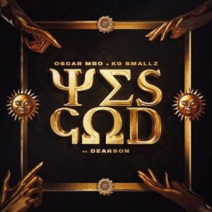 ALBUM: Oscar Mbo – Yes God Remixes