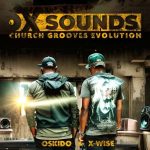 Oskido & X-Wise – Church Grooves Evolution (Album)