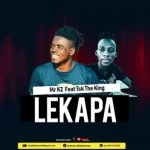 Mr K2 - Lekapa Ft. TSK The King Mp3 Download Fakaza