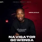 Navigator Gcwensa - Umfana Ongalobolile Mp3 Download `