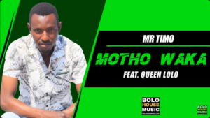 Mr Timo – Motho Waka Ft. Queen Lolo