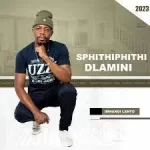 Sphithiphithi Dlamini – Imnandi Lento