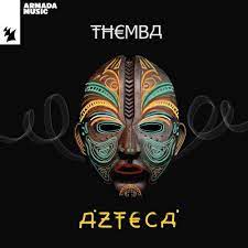 Themba - Azteca Mp3 Download Fakaza