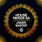 House Nerds SA – Jaiger Master