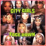 City Girls – “Face Down”