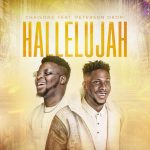 Chaisong – Hallelujah Ft. Peterson Okopi