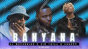 Dj Maphorisa, Sir Trill & Xduppy – Banyana (Quantum Sound) ft. Mellow & sleazy & Madumane