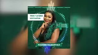 Pleasure Tsa Manyalo – Thapelo Ena Le Maatla