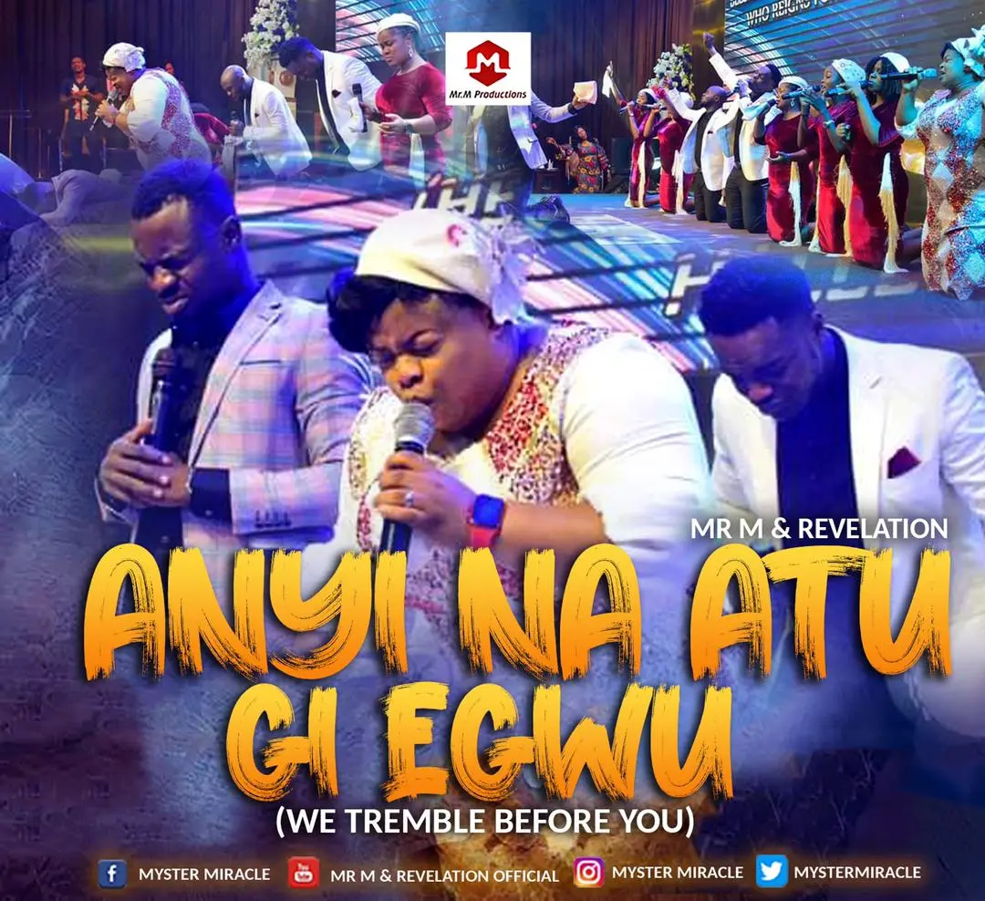 Mr M & Revelation – Anyi Na Atu Gi Egwu