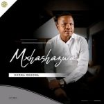 Mxhashazwa Ft. Thandeka Radebe – Sorry bby