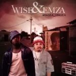 Wiseman Mncube & Emza – MSHOZA_IBHOZA