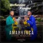 Amabhinca Smonyo no Mhlengi - Ndiyabulela Mp3 Download Fakaza