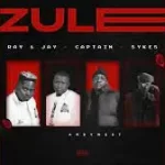 Captain, Sykes & Ray & Jay – Zule ft. Andywest