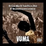 De Cave Man & TonicVolts, Dust N & uQhoshangokwenzakwakhe – Vuma