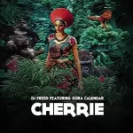 DJ Fresh – Cherrie ft. Kora Kalenda Mp3 Download Fakaza