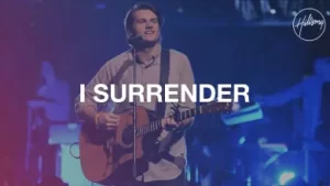 Hillsong Worship - I Surrender Mp3 Download Fakaza