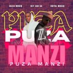 Jazza MusiQ & Djy Zan SA – PUZA ft Royal MusiQ