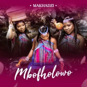 Makhadzi – Ndowela