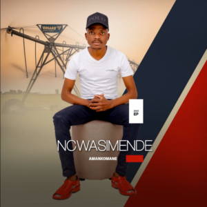 EP: Ncwasimende – Amankomane