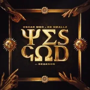 Oscar Mbo, KG Smallz & Kabza De Small – Yes God (Vida-soul AfroTech Unoffical Remix) ft Dearson