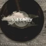 Soa Mattrix – Soa Music Family (Exclusives Only 2) Mix