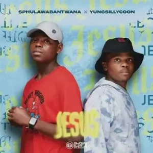 Sphulawabantwana & Yungsillycoon – Lord Jesus