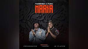 TuksinSA & Fuza – Maria ft. Crosswave, Lxsedi & JR Player